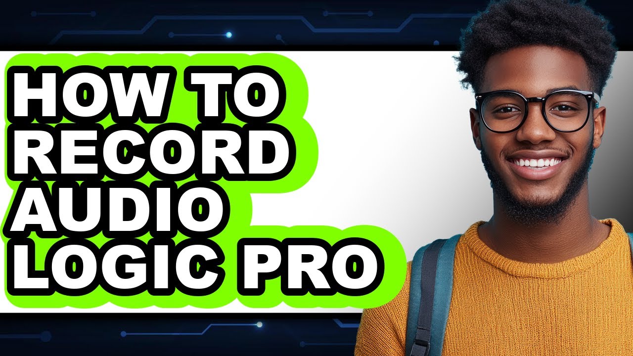 How to Record Audio Logic Pro - Easy Guide - YouTube