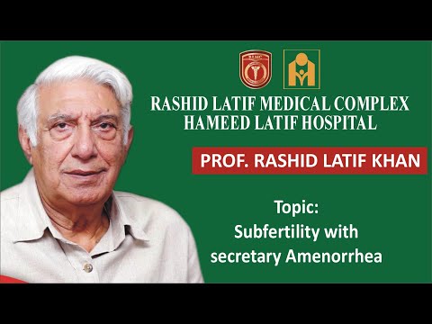 Subfertility with Sec Amenorrhea by Prof. Dr.  Rashid Latif Khan