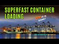 Container Port Operations - How Containers are loaded so fast?