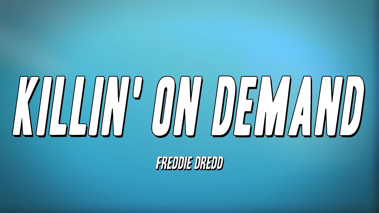 Freddie Dredd   Killin on Demand Lyrics