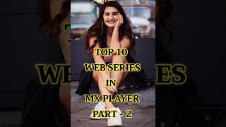 Top 10 Web series In MX Player ️ Part - 2 #shorts #webseries #mxplayerwebseries