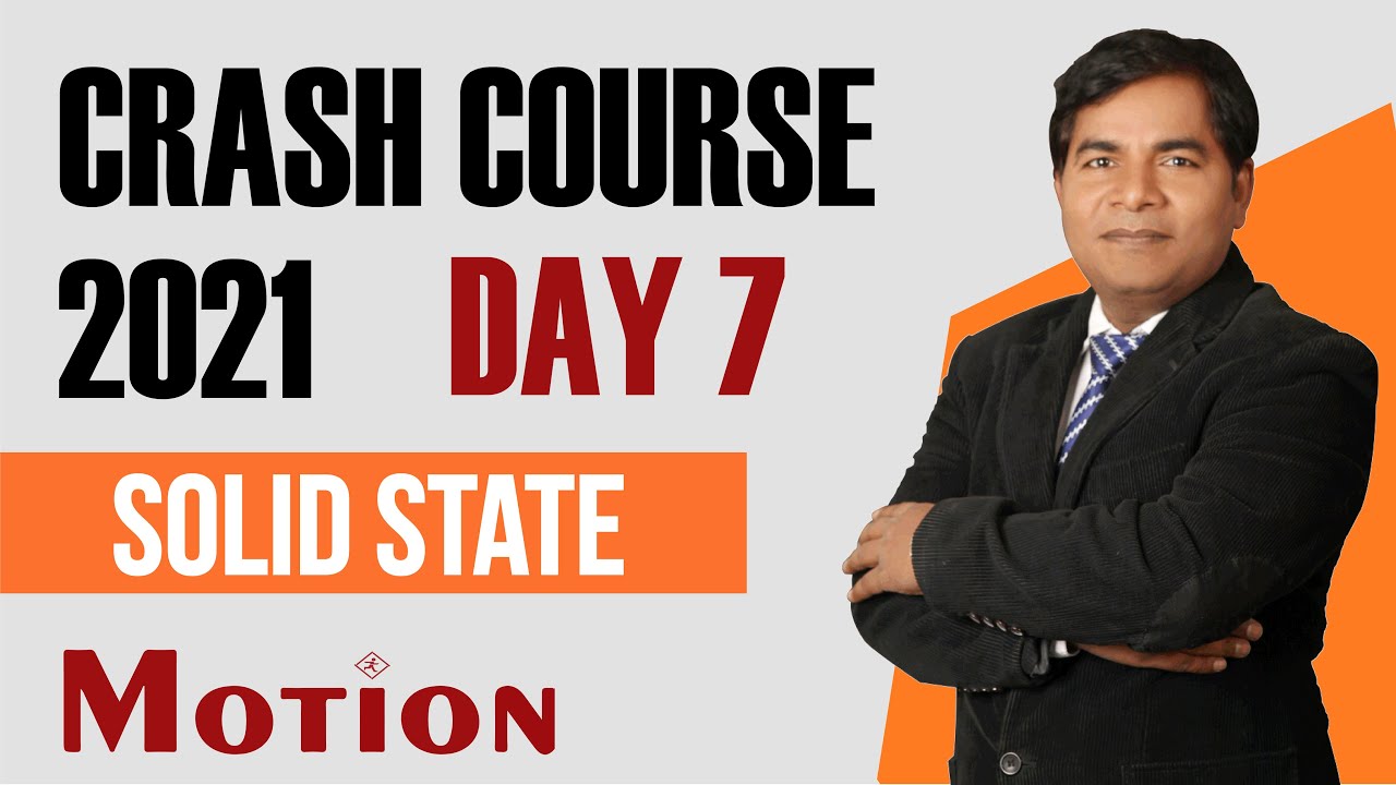 Crash Course 2021- Day 7 | Solid State | Motion JEE - YouTube