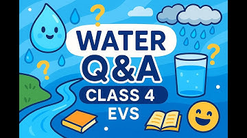 Q&A : Water EVS For Class 4