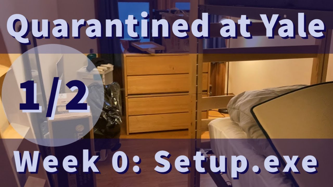 Quarantined at Yale Week 0 (1/2) MoveIn, Arrival Quarantine YouTube