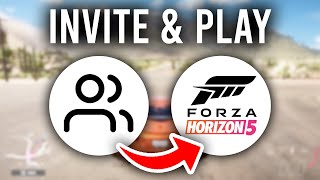 How To Invite and Play With Friends On Forza Horizon 5 - Full Guide