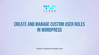 Create and Manage Custom User Roles in WordPress