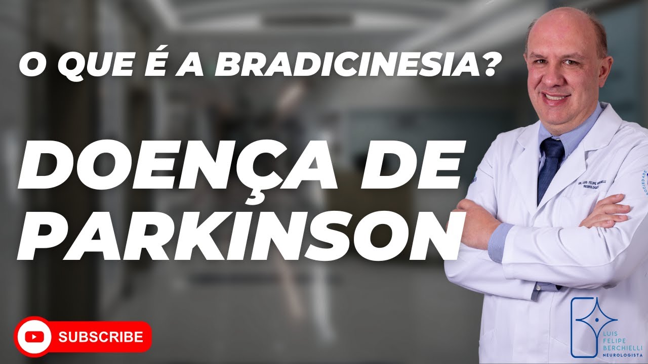 DOENÇA DE PARKINSON: BRADICINESIA - LENTIDÃO DOS MOVIMENTOS - YouTube