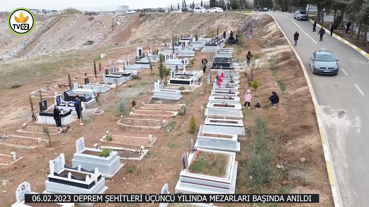 06.02.2023 DEPREM ŞEİDTLERİ ÜÇÜNCÜ YILINDA MEZARI BAŞINDA ANILDI