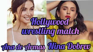 Hollywood Actress Wrestling Aana De Armas Vs Nina Dobrev