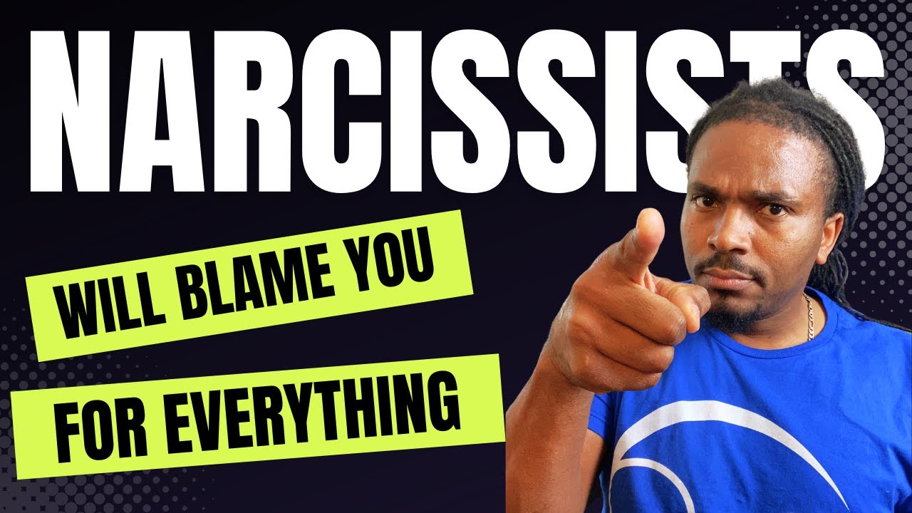 With narcissists, everything is your fault