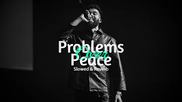 Problems Over Peace (slowed + reverb) - AP Dhillon