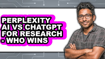 Perplexity AI vs ChatGPT for Research - Who Wins - Which Is Better?