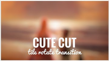 How to do Tile Rotate Transition | CCP