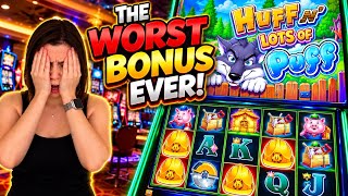 I Got The WORST BONUS EVER On Huff N' Lots Of Puff!