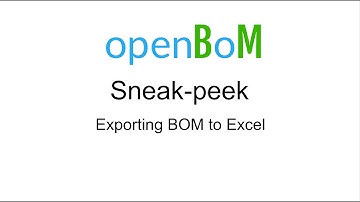 openBoM sneak-peek export BOM to Excel