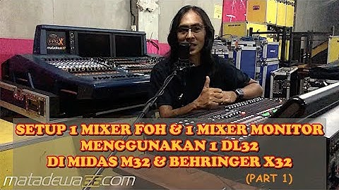 SETUP 1 MIXER FOH & 1 MIXER MONITOR MENGGUNAKAN 1 DL32 DI MIDAS M32 & BEHRINGER X32 (PART 1)