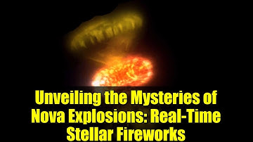 Unveiling the Mysteries of Nova Explosions: Real-Time Stellar Fireworks
