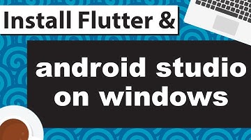 Install Flutter Windows