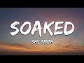 Shy Smith - Soaked (Lyrics)