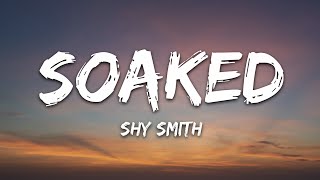 Shy Smith - Soaked (Lyrics) Resimi