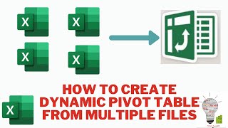 How to Create Dynamic Pivot Table Report from Multiple Excel Files