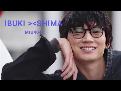 Ibuki x Shima || MIU 404 || perfect buddy