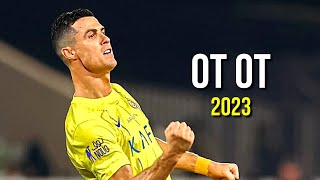 Cristiano Ronaldo 2023 ❯ OT OT | Skills &amp; Goals | HD