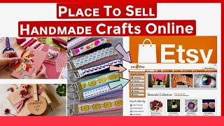 TURN DO IT YOURSELF TO BUSINESS: PLACED TO SELL HANDMADE CRAFTS ONLINE  (part 1)