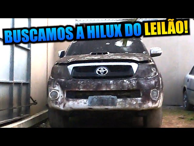 BUSCAMOS A HILUX DO LEILÃO! 