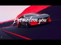 Dj snake ft justin bieber  let me love you lyrics