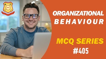 MCQ on Organizational Behaviour  2021 IBMS Series 405