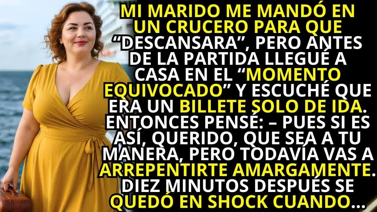 Mi marido me mandó en un crucero para “descansar”, pero descubrí que era un billete solo de ida…