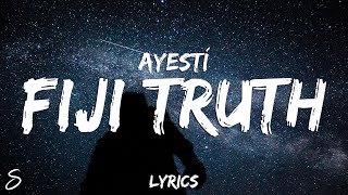 Ayestí - Fiji Truth (Lyrics)