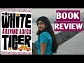 'The White Tiger' By Aravind Adiga Book Review|| Booker Prize Winner 2008