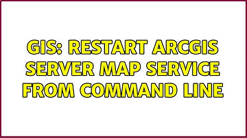 GIS: Restart ArcGIS Server Map Service From Command Line (2 Solutions!!)