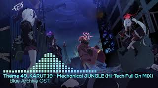 [Blue Archive] Theme 49 - Mechanical JUNGLE: Hi-Tech Full On MIX