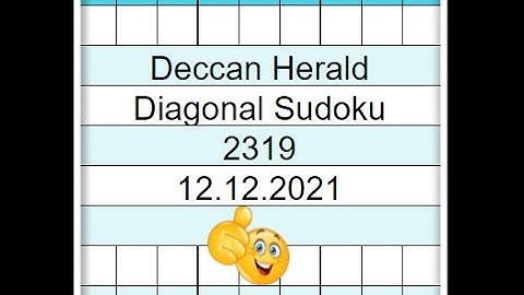 How to Solve Deccan Herald Diagonal Sudoku 2319 | Step by step Solution | 12.12.2021