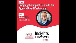 Bridging the Impact Gap with the Agency-Brand Partnership with Nick Graham