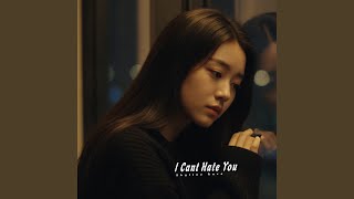 I Cant Hate You - Skyline Aura