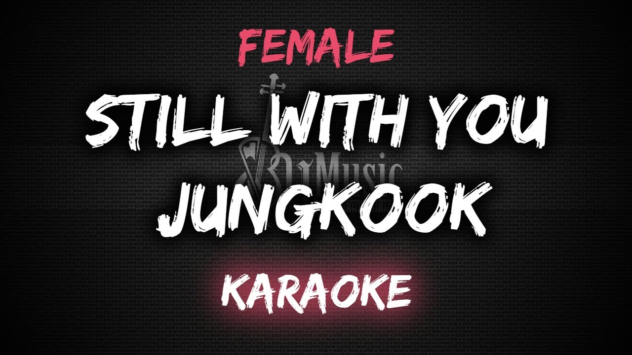 Still With You - Jungkook [Karaoke] By Music