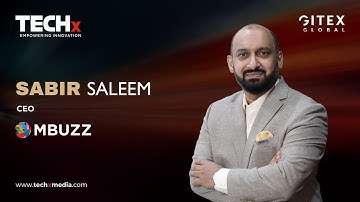 AI at the Core: MBUZZ CEO Sabir Saleem on Innovation & Partnerships | GITEX 2024