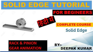 RACK AND PINION WITH ANIMATION || GEAR || SOLID EDGE TUTORIAL||