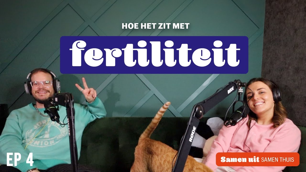 Hoe zit het met fertiliteit - Samen uit, Samen thuis podcast | Beautygloss
