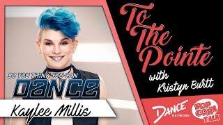 Kaylee Millis Of So You Think You Can Dance Season 14 - To The Pointe With Kristyn Burtt