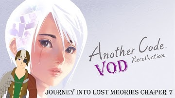 another code recolection: journey into lost memories  chapter  7