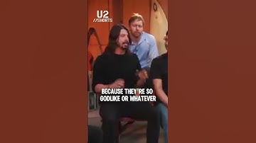 Dave Grohl talking about his experience at a U2 concert