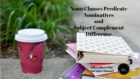 Noun Clauses Predicate Nominatives and subject complement difference #clauses #grammarrules