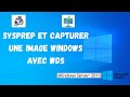 Tuto sysprep et capturer une image windows avec wds  sysprep and capture a windows image with wds