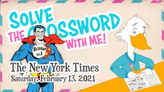 Solve With Me: The New York Times Crossword - Saturday, February 13, 2021 New York Times Crossword Saturday February 13 2021
