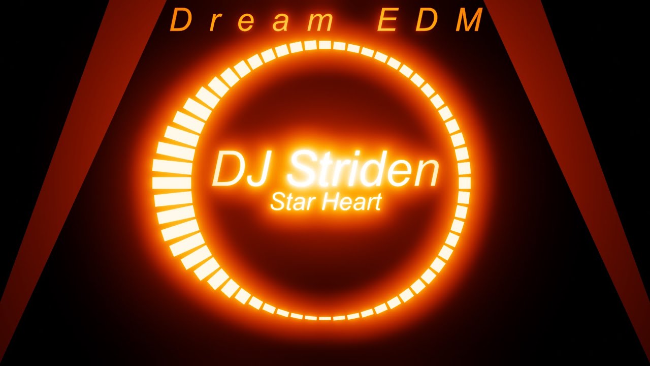 DJ Striden - Star Heart [Dream EDM]